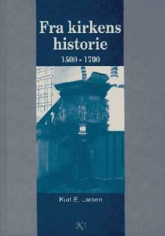 Fra kirkens historie 1500-1700