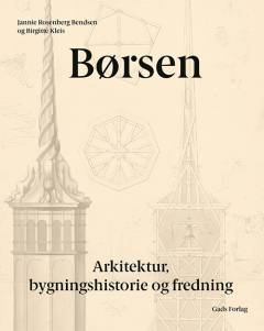 Børsen : arkitektur, bygningshistorie og fredning