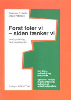 Først føler vi  - siden tænker vi : neuropsykologi - neuropædagogik