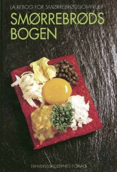 Smørrebrødsbogen : lærebog for smørrebrødsjomfruer
