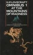 The H.P. Lovecraft Omnibus 1 : At the mountains of madness and other novels of terror
