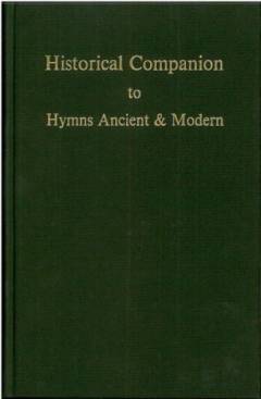Historical companion to Hymns ancient & modern