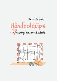 Håndboldtips 7 : 177 træningsøvelser til håndbold