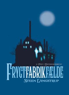 Frygt, fabrik, fælde