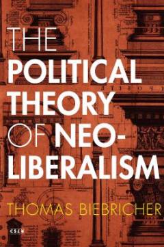 The political theory of neoliberalism