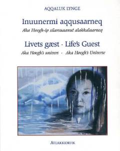 Inuunermi aqqusaarneq : Aka Høegh-ip silarsuaanut alakkalaarneq