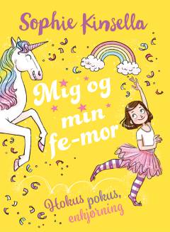 Mig og min fe-mor - hokus pokus, enhjørning