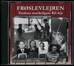 Frøslevlejren : verdens mærkeligste KZ-lejr