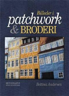 Billeder i patchwork og broderi