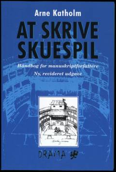 At skrive skuespil : håndbog for manuskriptforfattere
