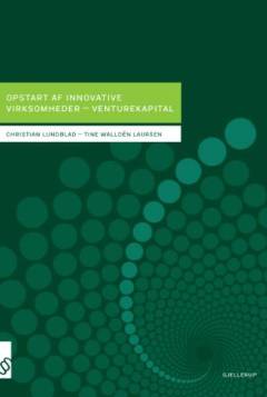 Opstart af innovative virksomheder : venturekapital