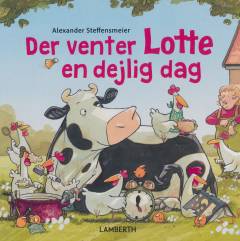 Der venter Lotte en dejlig dag