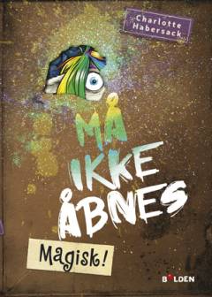 Må ikke åbnes - magisk!