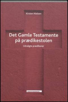 Det Gamle Testamente på prædikestolen : udvalgte prædikener