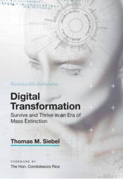 Digital transformation : survive and thrive in an era of mass extinction