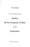 Two post-modern plays: Jackets. In the company of men with September