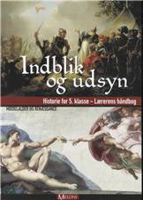 Indblik og udsyn : historie for 6. klasse : renæssance og oplysningstid -- Lærerens håndbog