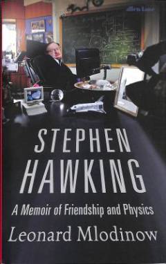 Stephen Hawking : a memoir of friendship and physics