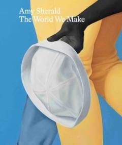 Amy Sherald -  the world we make