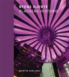 Byens hjerte - pladsens historie