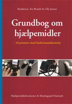Grundbog om hjælpemidler - til personer med funktionsnedsættelse