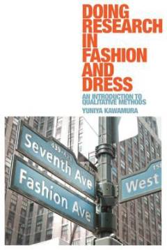 Doing research in fashion and dress : an introduction to qualitative methods