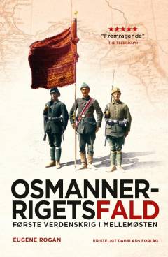 Osmannerrigets fald : første verdenskrig i Mellemøsten
