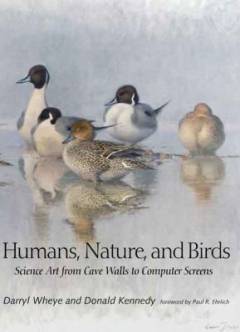 Humans, nature, and birds : science art from cave walls to computer screens