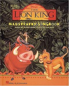 The lion king (uddrag) : \illustrated songbook\ : for klaver med underlagt tekst og becifring