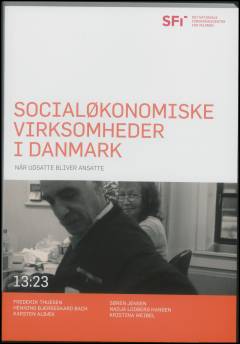 Socialøkonomiske virksomheder i Danmark : når udsatte bliver ansatte