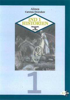 Ind i historien : Danmark og verden. Bind 1