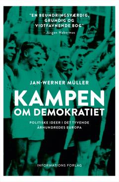 Kampen om demokratiet : politiske ideer i det tyvende århundredes Europa