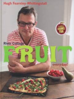 River Cottage fruit every day!