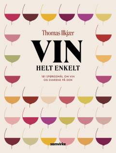 Vin - helt enkelt : 181 spørgsmål om vin og svarene på dem