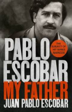 Pablo Escobar : my father