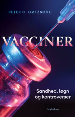 Vacciner : sandhed, løgn og kontroverser