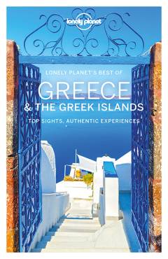 Greece & the greek islands : top sights, authentic experiences