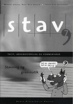 Stav 7 : stavning og grammatik -- Facit, løsningsforslag og kommentarer