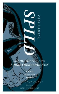 Spild : silhouetter fra forbryderverdenen