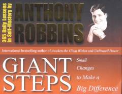 Giant steps : small changes to make a big difference : daily lessons in self-mastery