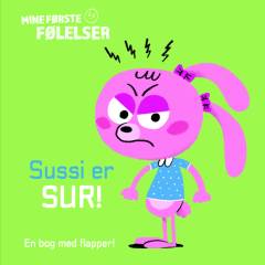 Sussi er sur! : en bog med flapper!