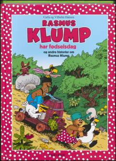 Rasmus Klump har fødselsdag og andre historier om Rasmus Klump