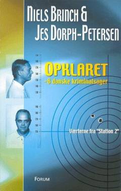 Opklaret. Bind 1 : 8 danske kriminalsager