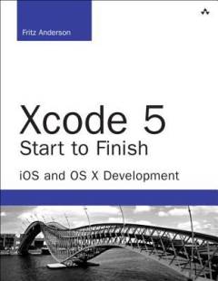 Xcode 5 start to finish : iOS and OS X development