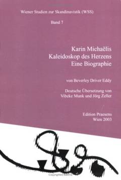 Karin Michaëlis : Kaleidoskop des Herzens : Eine Biographie
