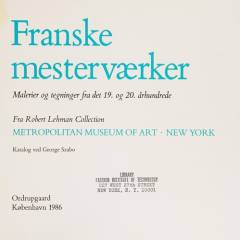 Franske mesterværker : malerier og tegninger fra det 19. og 20. århundrede fra Robert Lehman Collection, Metropolitan Museum of Art, New York : katalog