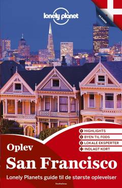 Oplev San Francisco : oplev det bedste af San Francisco
