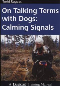On talking terms with dogs : calming signals