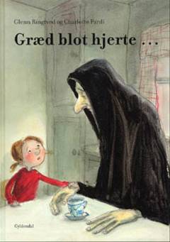 Græd blot hjerte -