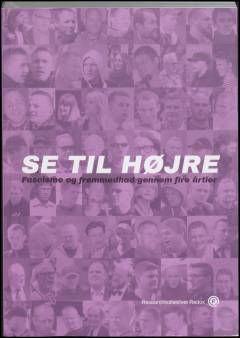 Se til højre : facisme og fremmedhad gennem fire årtier